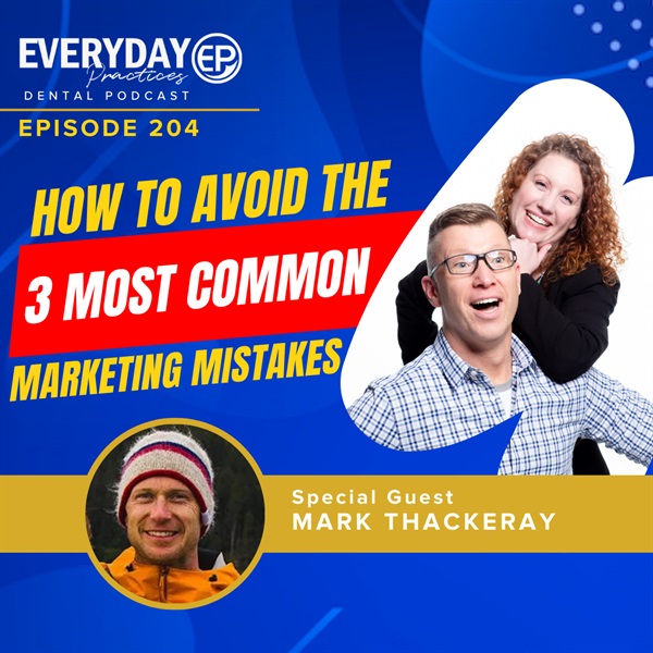 Episode 204 – How to Avoid the 3 Most Common Marketing Mistakes
