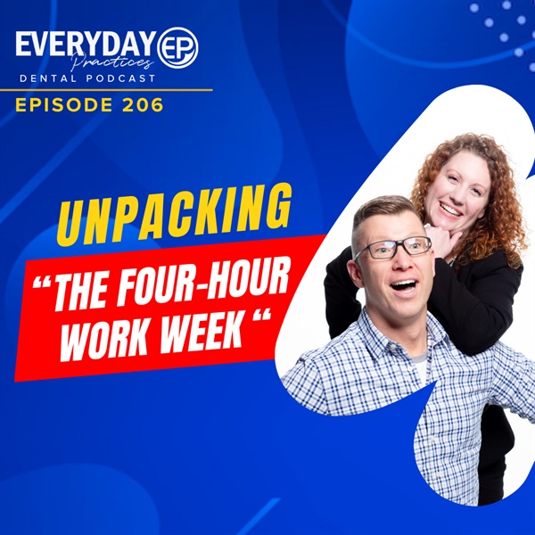 Episode 206 - Unpacking “The Four-Hour Work Week”