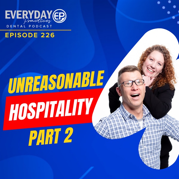 Episode 226 – Unreasonable Hospitality, Part 2