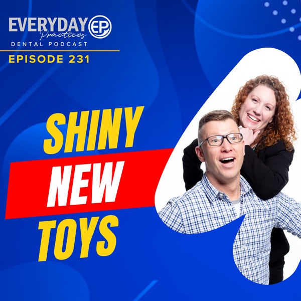 Episode 231 – Shiny New Toys