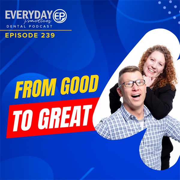 Episode 239 - From Good to Great