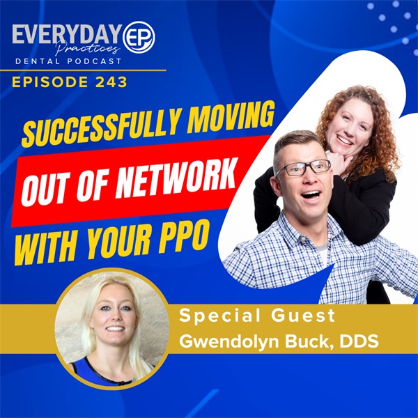 Episode 243 - The Blueprint: Successfully Moving Out of Network with Your PPO