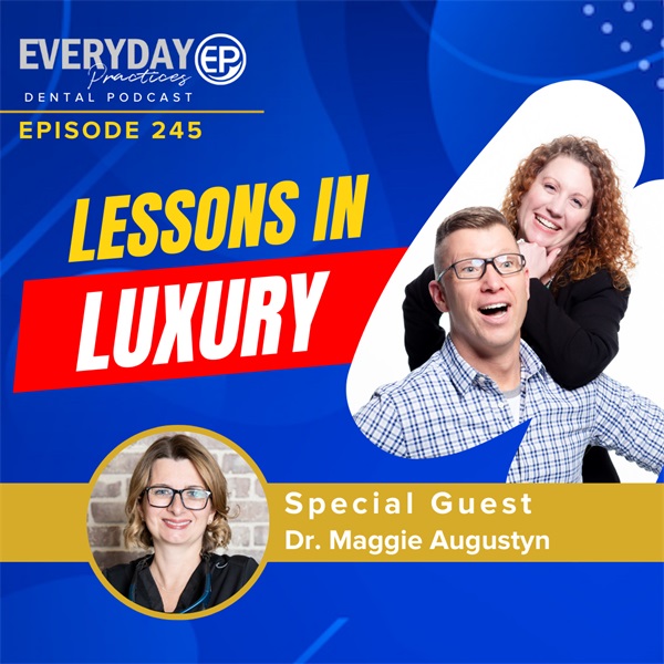 Episode 245 – Lessons in Luxury
