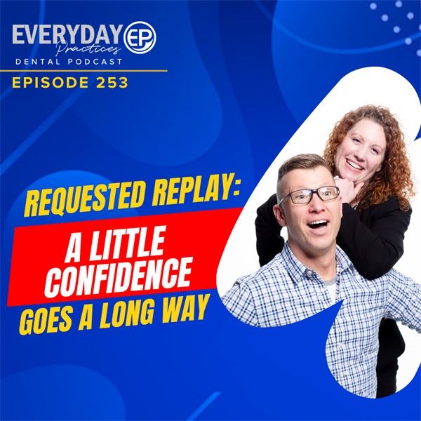 Episode 253- Requested Replay: A Little Confidence Goes a Long Way
