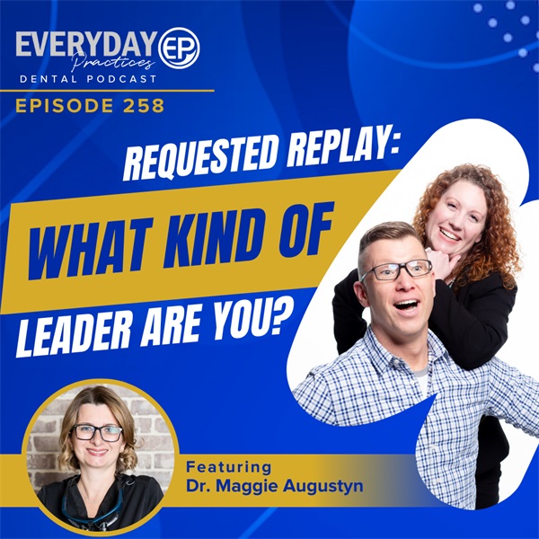 Episode 258: Requested Replay: What Kind of Leader Are You?