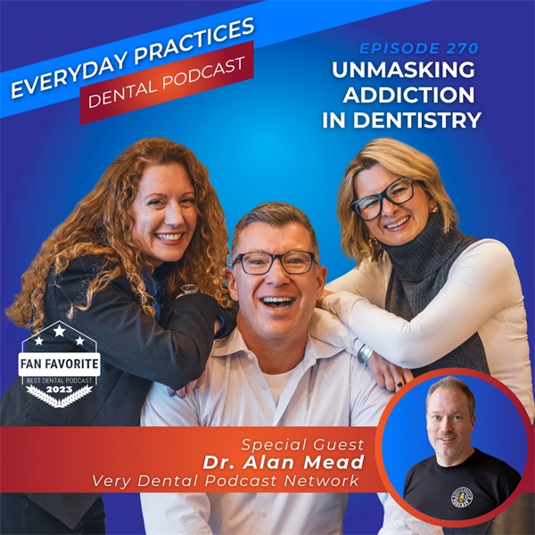 Unmasking Addiction in Dentistry (E.270)
