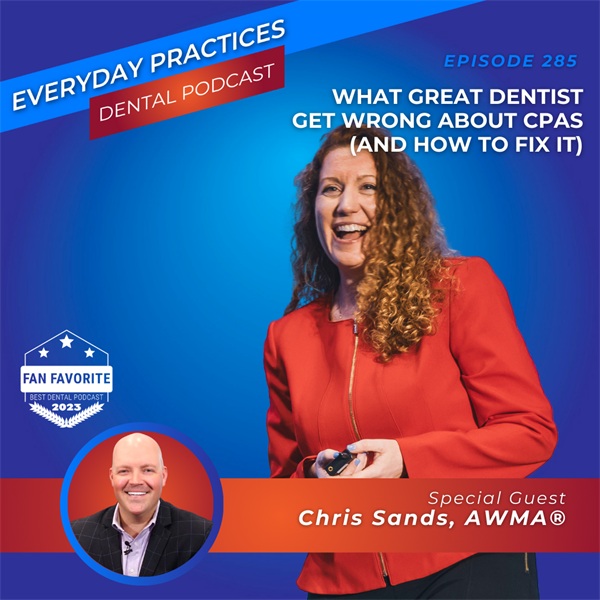 What Great Dentists Get Wrong About CPAs (E.285)