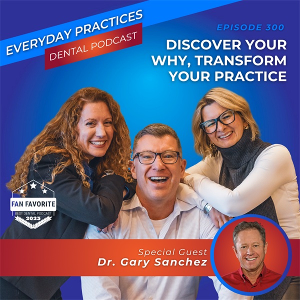 Discover Your WHY, Transform Your Practice (E.300)