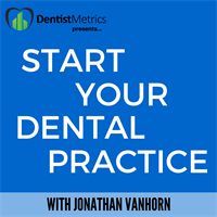 Podcast Announcement: Start Your Dental Practice