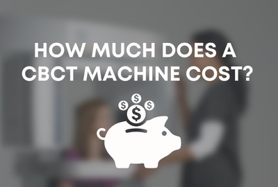 How Much Does a Dental CBCT Machine Cost?