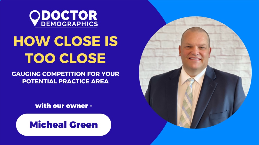 How Close is Too Close: Competition Analysis for New Practice Locations