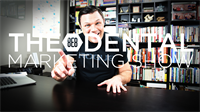 Episode 6 - The 8E8 Dental Marketing Show