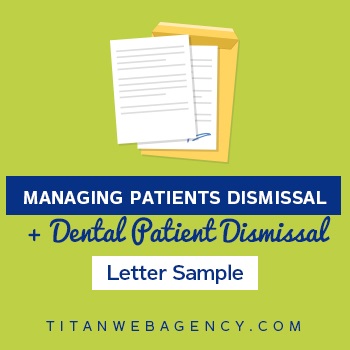 Managing Dental Patients Dismissal [Sample Patient Dismissal Letter]