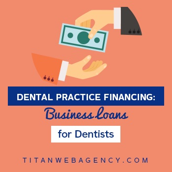 Dental Practice Financing: Business Loans for Dentists