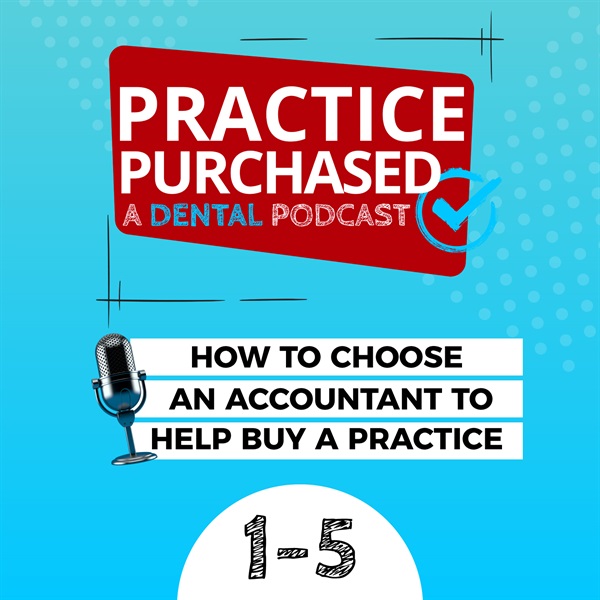 1.5 - How to Choose an Accountant to Help Buy a Practice