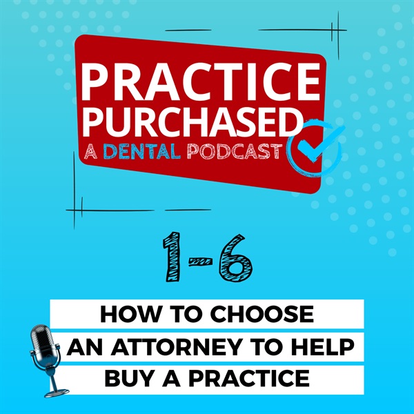 1.6 How to Choose an Attorney to Help Buy a Practice