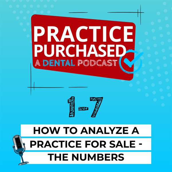 1.7 - How to Analyze a Practice For Sale: The Numbers