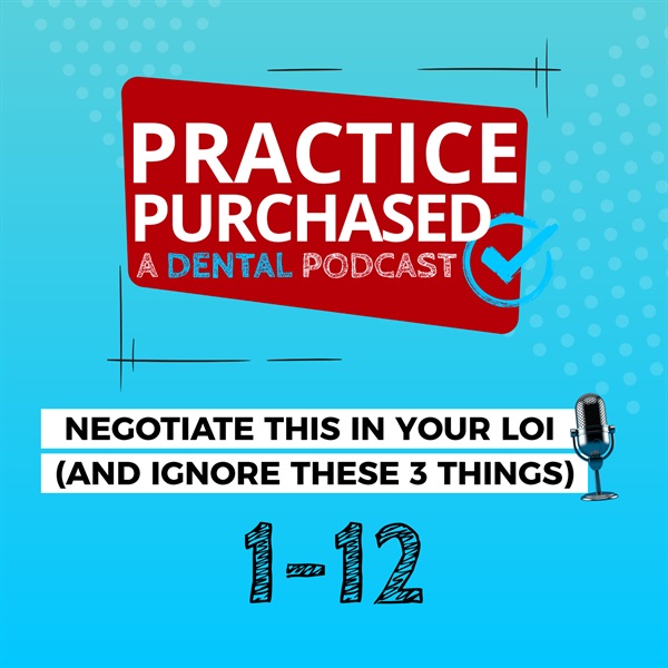 1.12 - Negotiate This In Your LOI (and Ignore These 3 Things)