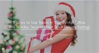5 Ways to Use Treats in Your Dental Office This Holiday Season (That Don’t Include Eating)