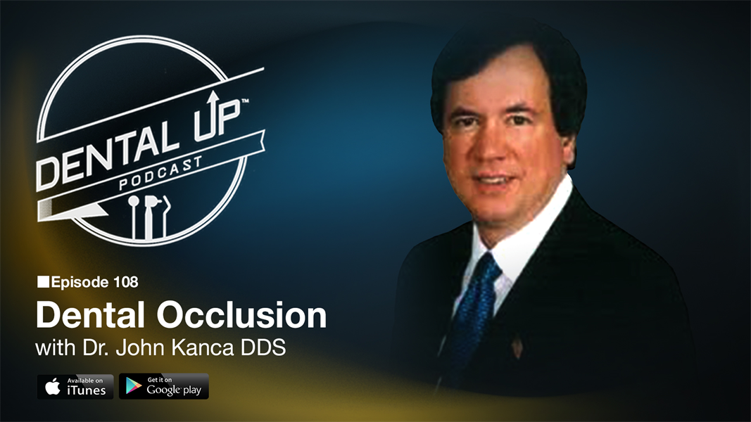Dental Occlusion with Dr. John Kanca DDS