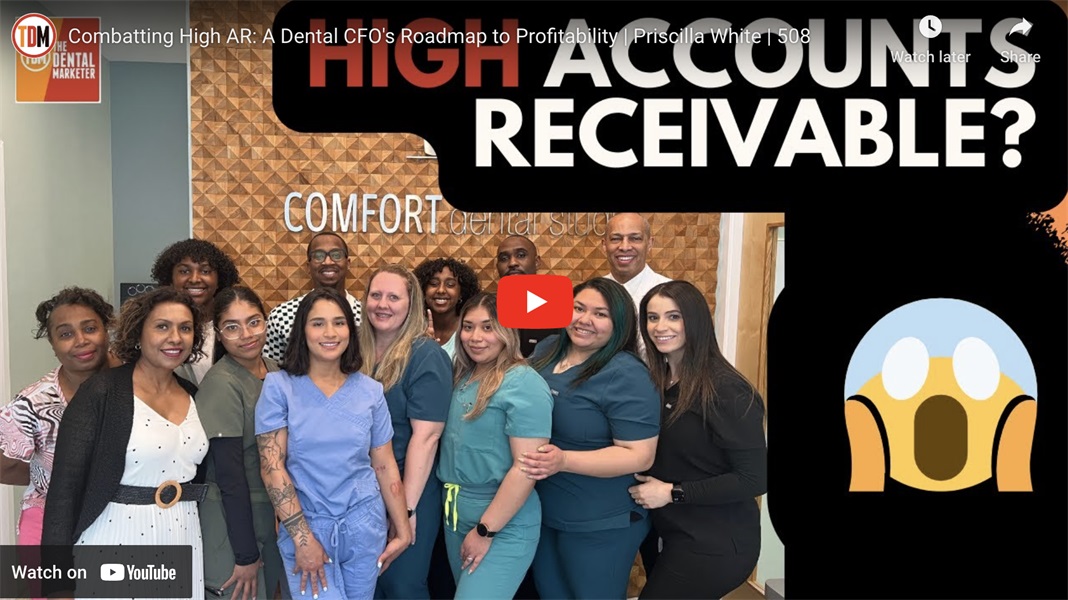 Combatting High AR: A Dental CFO's Roadmap to Profitability | Priscilla White 