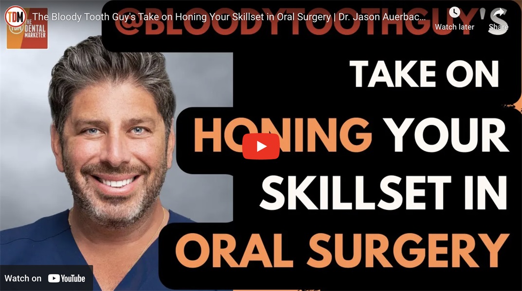 The Bloody Tooth Guy's Take on Honing Your Skillset in Oral Surgery | Dr. Jason Auerbach 