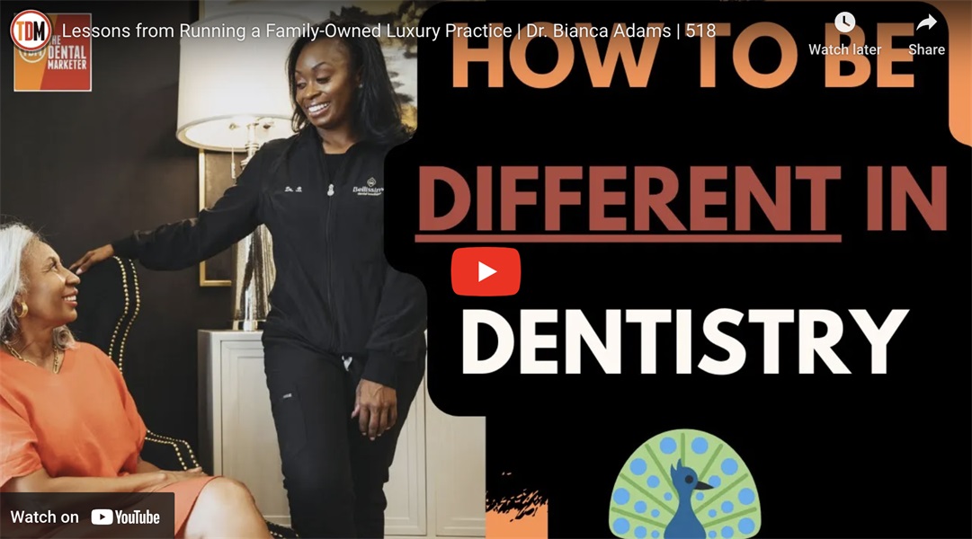 Lessons from Running a Family-Owned Luxury Practice | Dr. Bianca Adams 