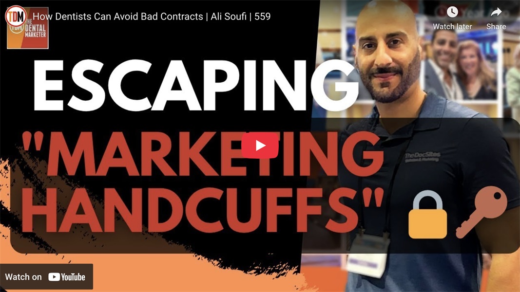 Escaping "Marketing Handcuffs": How Dentists Can Avoid Bad Contracts | Ali Soufi | 559