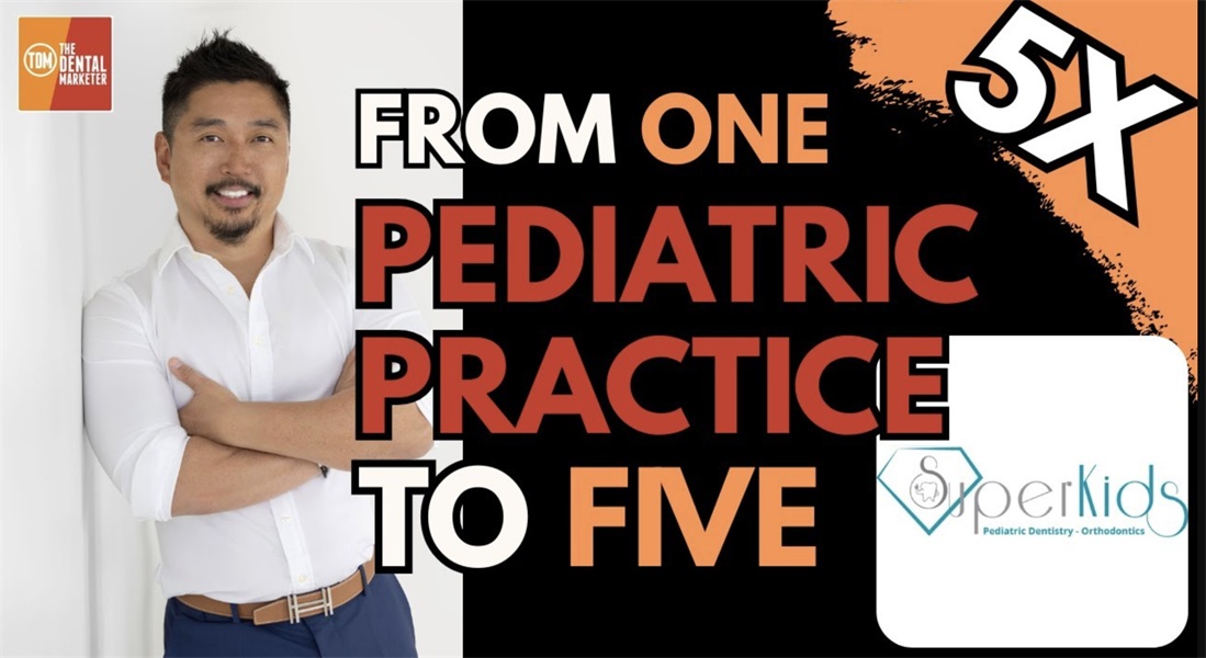 From One Practice to Five: Turning Your Dental Team Into Growth Partners | Dr. Ben Liu | 577