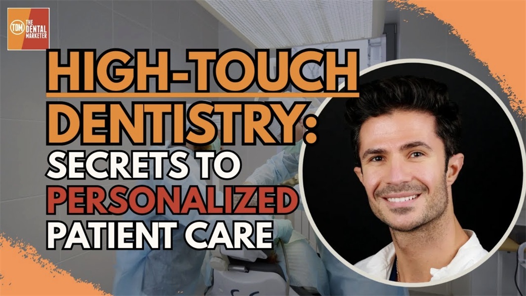 High-Touch Dentistry: Secrets to Personalized Patient Care That Lasts | Dr. Kris Bano | 585