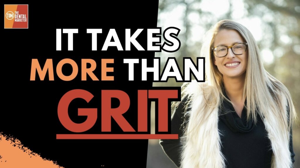 It Takes More Than Grit: Staying Authentic in the Dental Industry | Allison Norris | FF