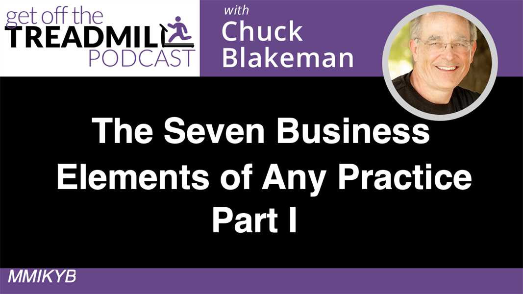 The Seven Business Elements of Any Practice Part I