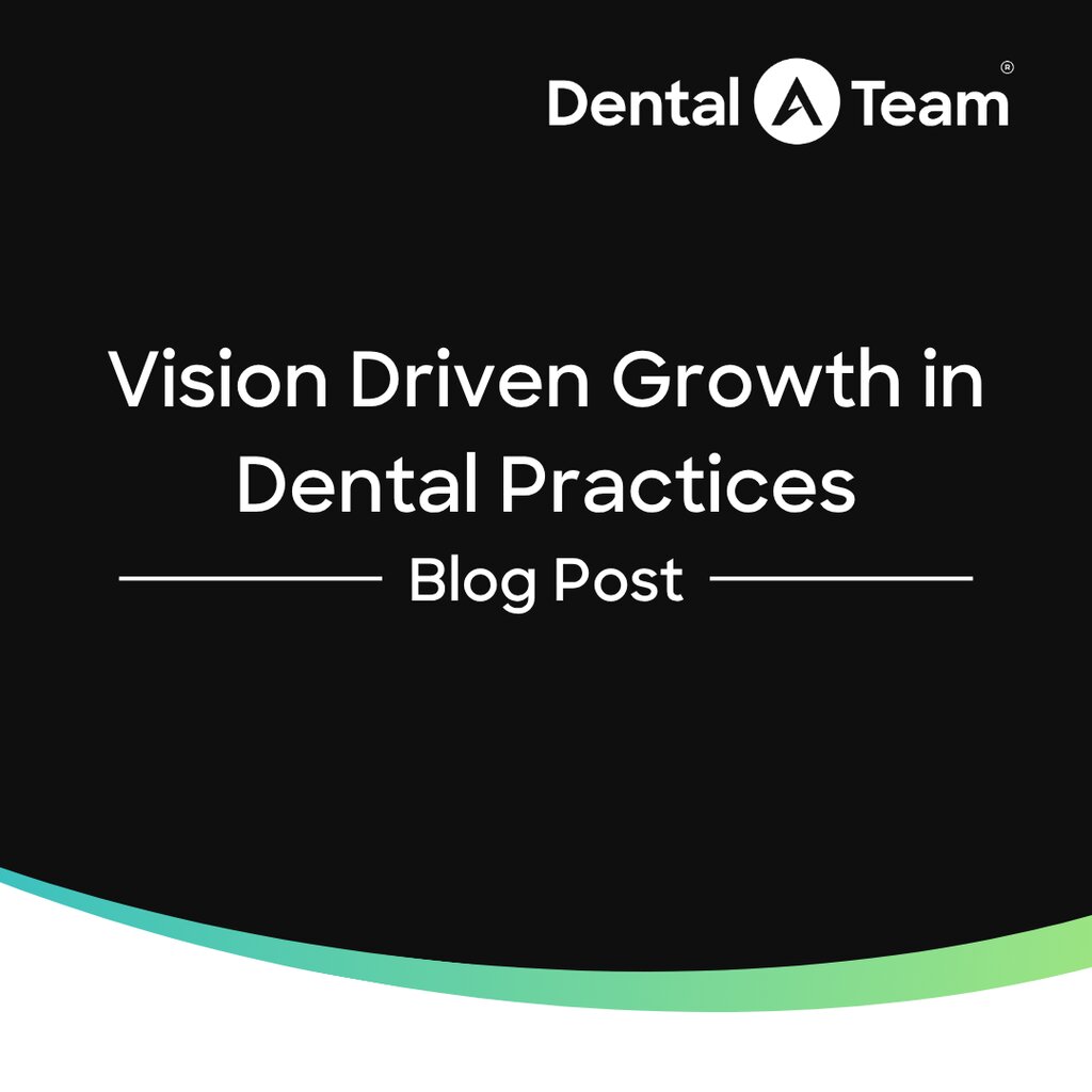 Vision Driven Growth in Dental Practices