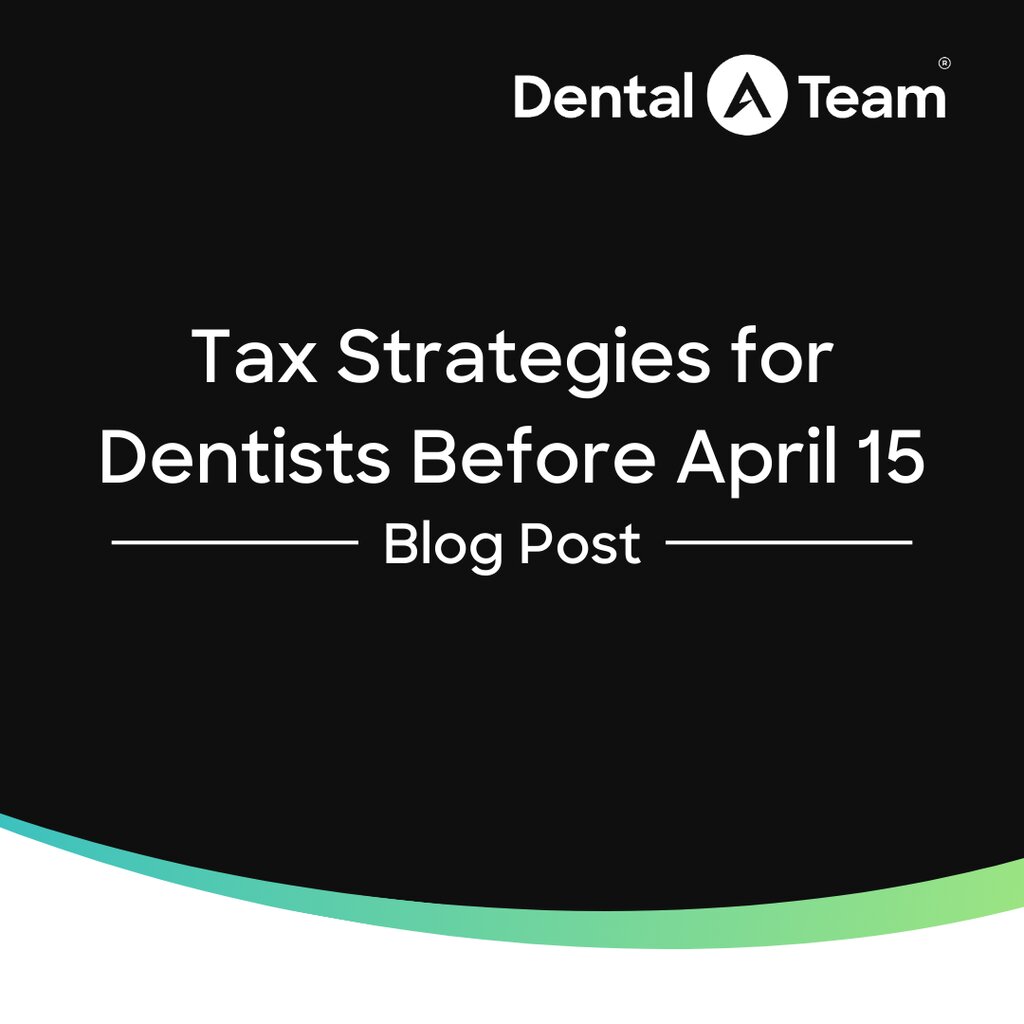 Last Minute Tax Strategies for Dentists