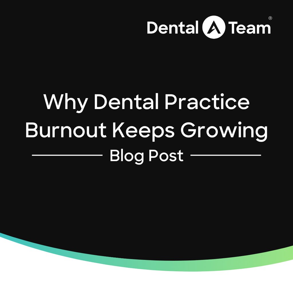 Why Dental Practice Burnout Keeps Growing