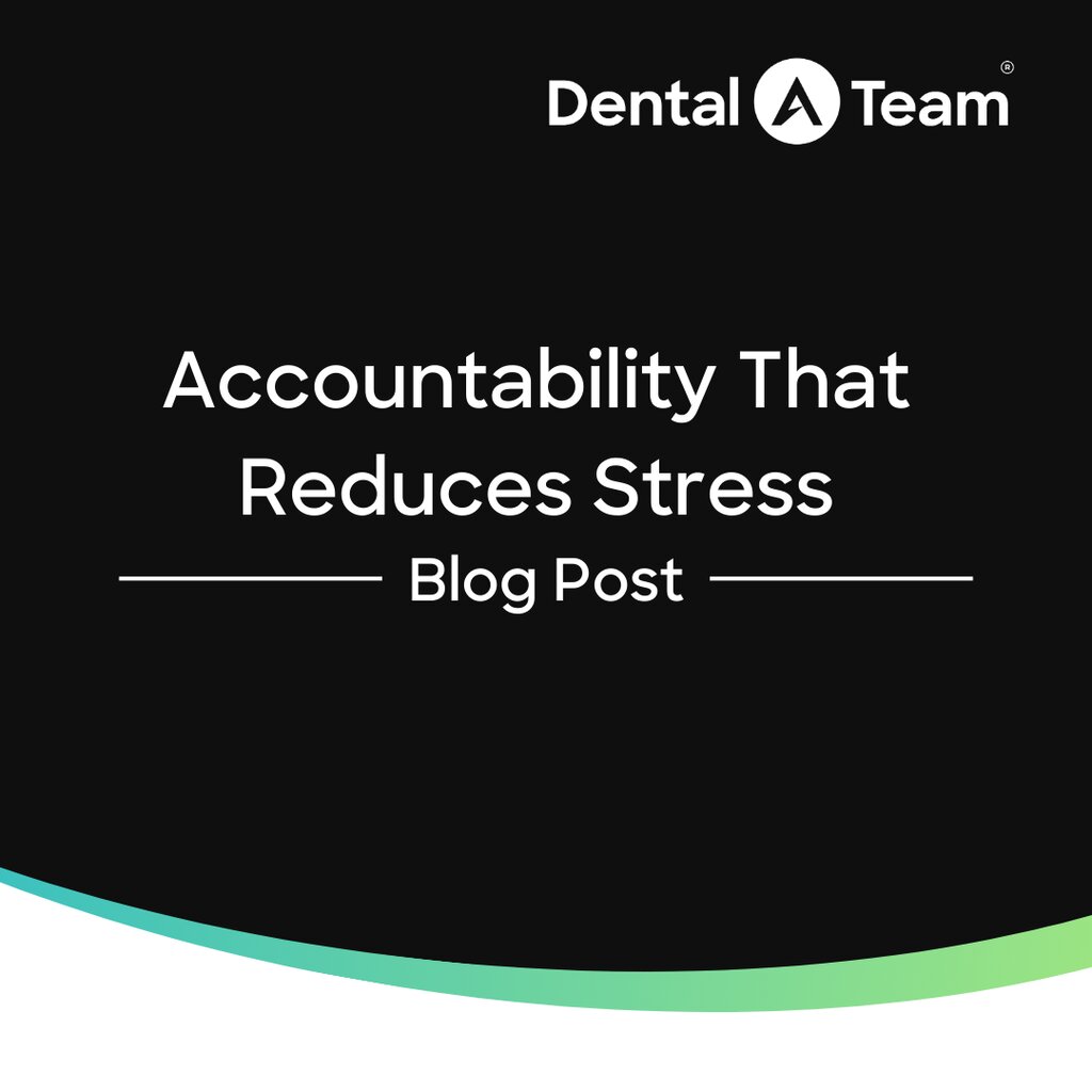 Accountability Systems That Reduce Stress in Dental Practices