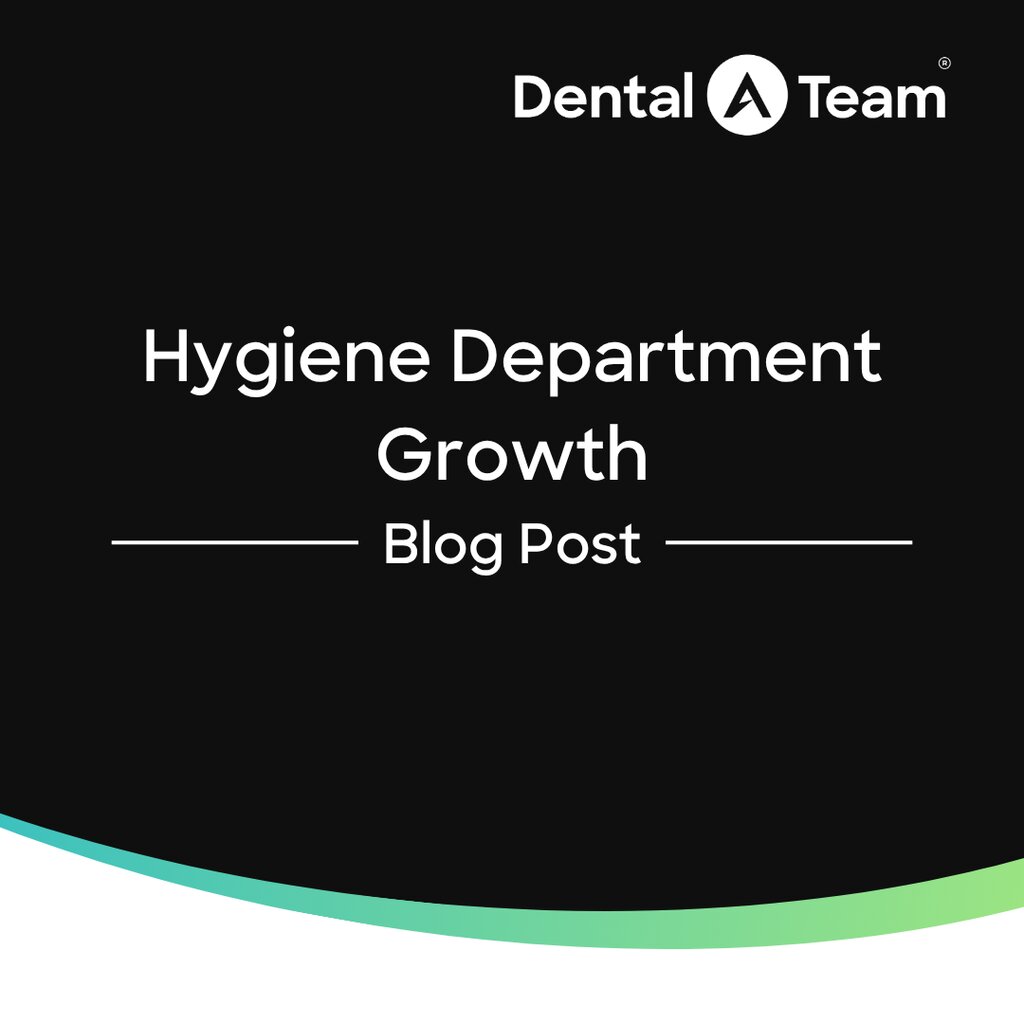 Hygiene Department Growth That Actually Works