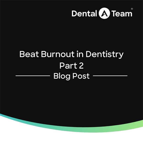 Burnout in Dentistry Part 2: Cashflow and Clarity