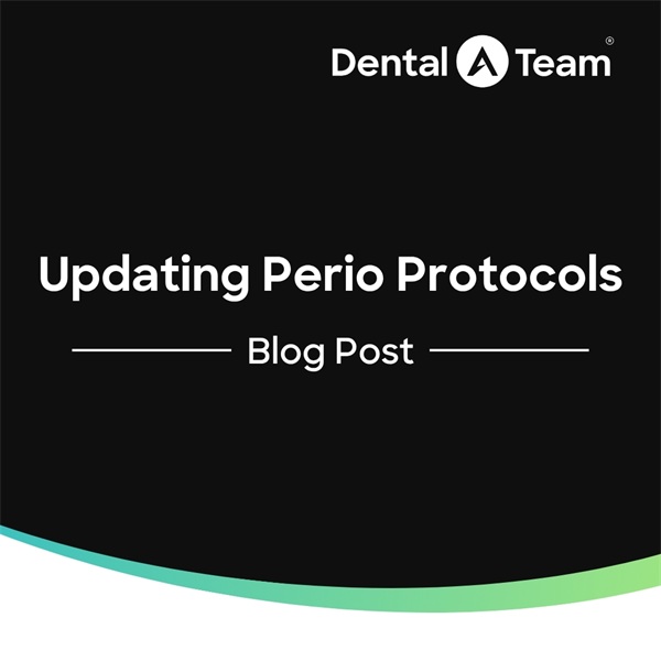 Build Better Perio Protocols Through Team Alignment