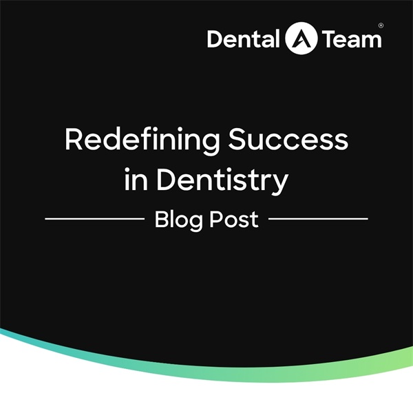 Redefining Success for Dentists