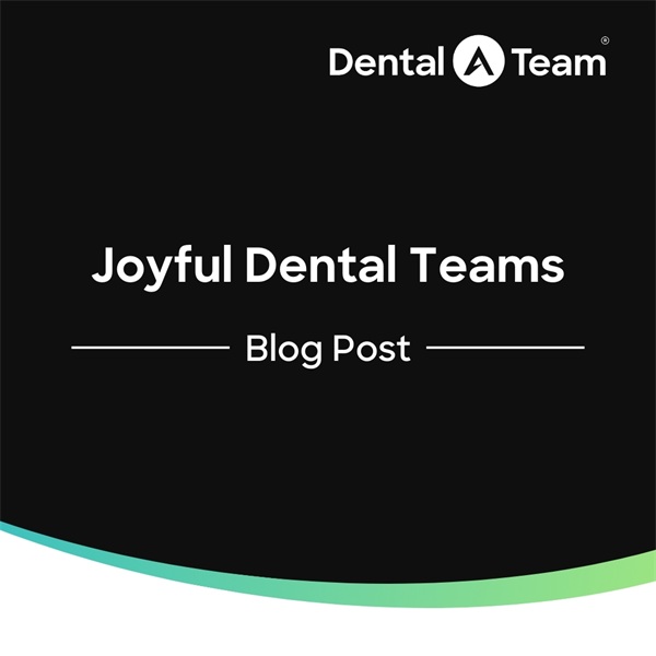 Bring Excitement Back to Dental Teams