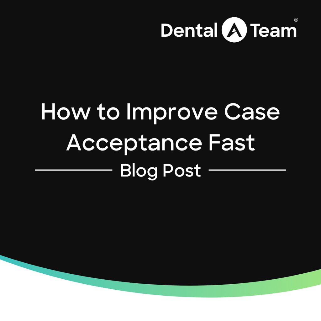 Case Acceptance Systems That Actually Work