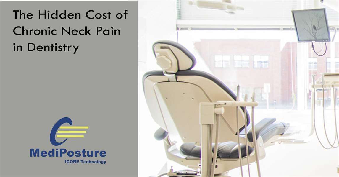 THE HIDDEN COST OF CHRONIC NECK PAIN IN DENSTIRY