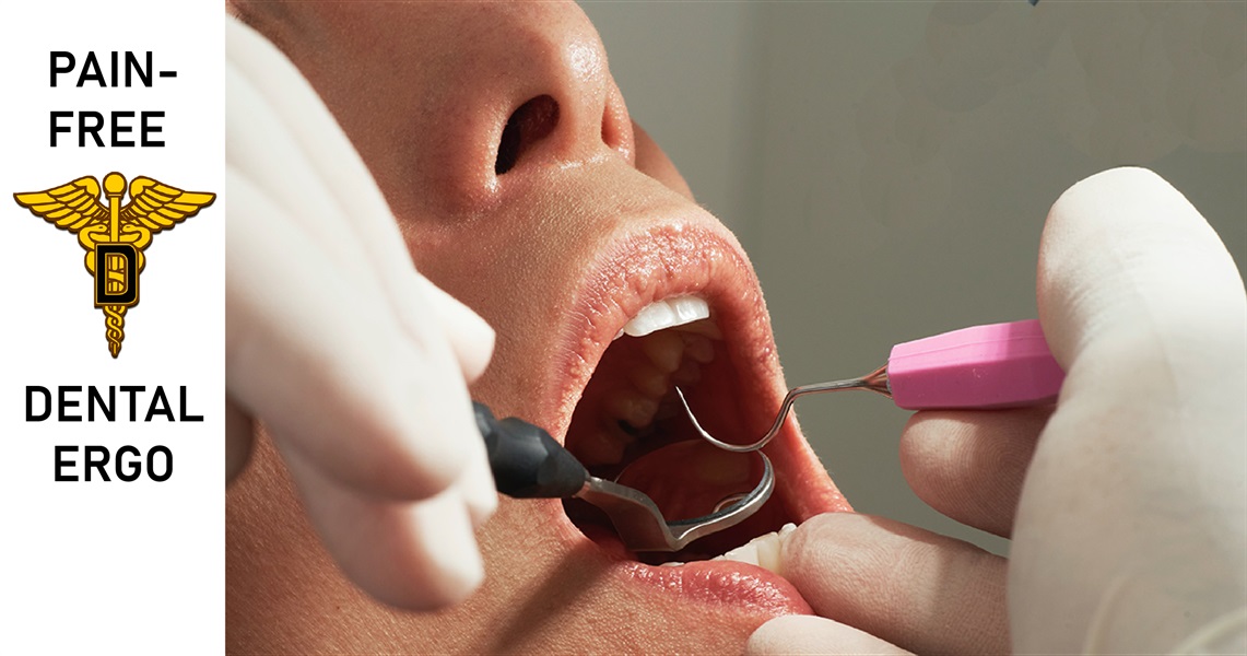 PAIN-FREE DENTAL ERGONOMICS STRATEGIES TO CONSIDER