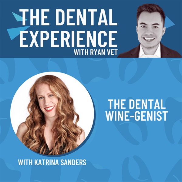 Episode 308: Dental WINEgenist Katrina Sanders