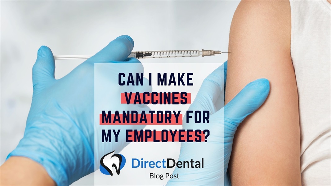Can I Make Vaccines Mandatory for My Employees?