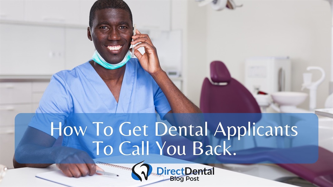 How to get your dental applicants to call you back