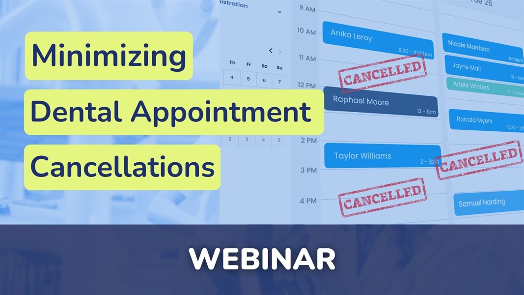 Minimizing Dental Appointment Cancellations