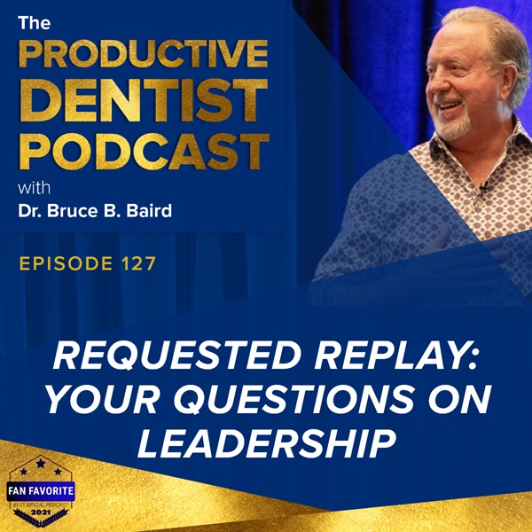 Episode 127 – Requested Replay: Your Questions About Leadership