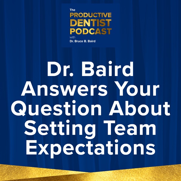 Episode 141: Dr. Baird Answers Your Question About Setting Team Expectations